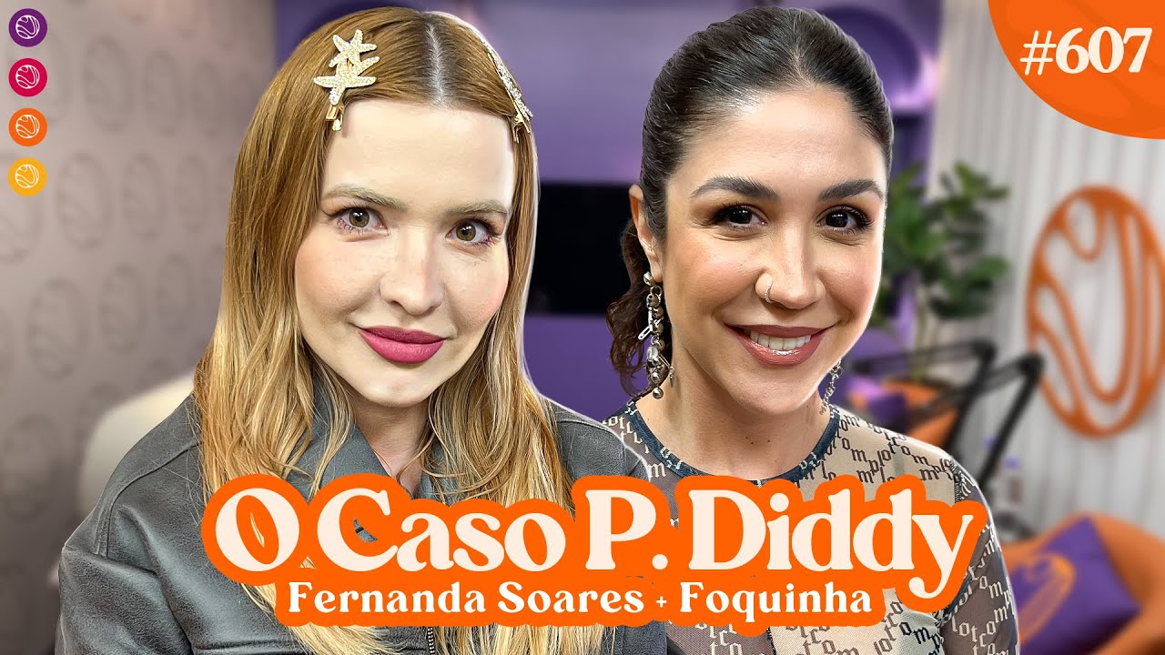 O Polêmico Caso P. Diddy - Venus Podcast #607