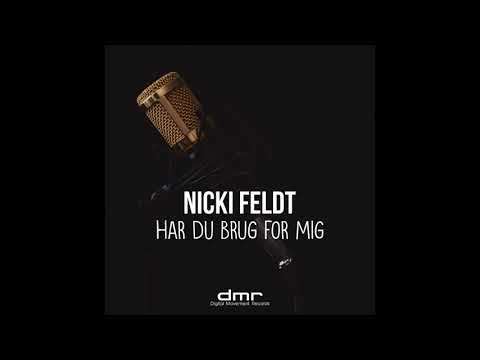Nicki Feldt - Har du brug for mig