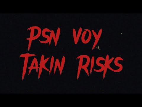 PSN VOY- Takin Risks (Music Video) Shot By GeetchyKeys (VLOG AT THE END)