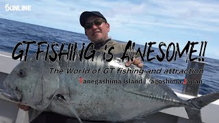 GT fishing is awesome!! The World of GT fishing and attraction. Tanegashima Island,Japan.