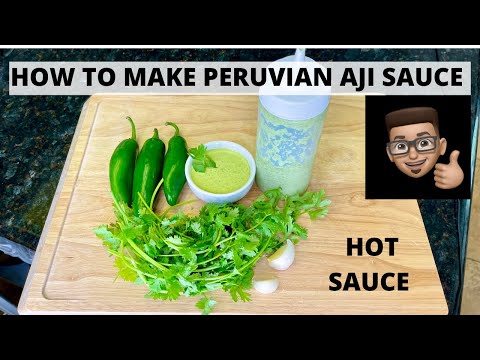 Peruvian Green Aji | How To Make Delicious Peruvian Hot Sauce | Crack Sauce
