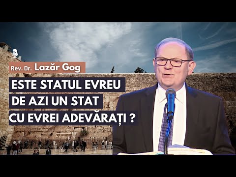Este statul evreu de azi un stat cu evrei adevărați? | cu Rev. Dr. Lazăr Gog