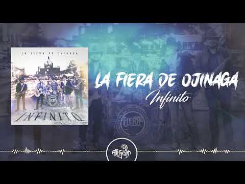 La Fiera de Ojinaga - Infinito (2024)