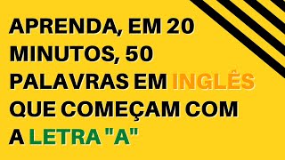 Palavras Em Inglês Que Começam Com A Letra A