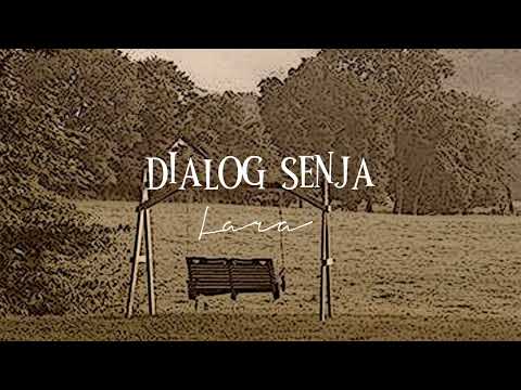 Dialog senja - Lara (speed up)
