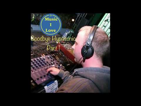 Music I Love - Goodbye Hypasonic Part 1