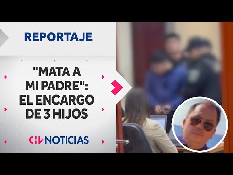 “MATA A MI PAPÁ”: Revelan prueba clave contra hijos acusados de mandar a matar a su papá | REPORTAJE