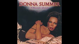 Donna Summer. [ 4. I Remember Yesterday - Reprise  ] 1977.