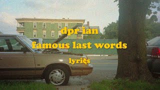 Famous Last Words - DPR IAN (Lyrics)