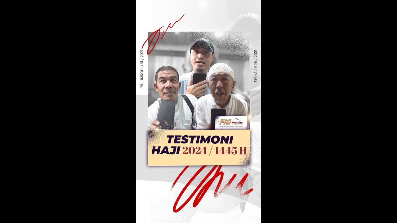 💬 TESTIMONI JAMAAH, ✈️ HAJI FIO HOLIDAY