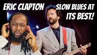 ERIC CLAPTON Have you ever loved a woman REACTION - The man is just incredible! First time hearing