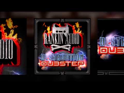 Rankin Audio Destruction Dubstep - Rankin Audio Samples