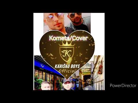 Kariško Boys     tel. 09521520213             Cometa-(Cover Desmod)
