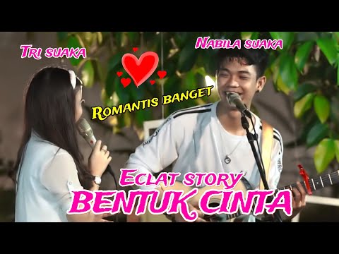 BENTUK CINTA - ECLAT COVER BY TRI SUAKA FT. NABILA MAHARANI
