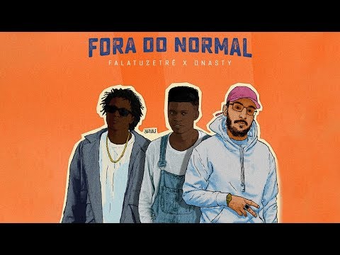 Falatuzetrê x Dnasty - Fora do Normal (Prod. Drama 808)