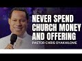 Never Spend Church Money And Offering Pastor Chris Oyakhilome
