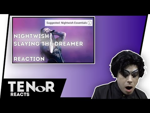 TENOR REACTS TO NIGHTWISH - SLAYING THE DREAMER || Nat Elliott-Ross