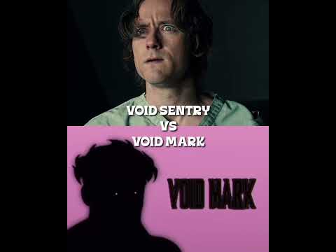 Void Sentry vs Void Mark