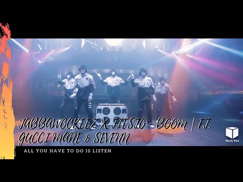 JABBAWOCKEEZ & Tiësto - BOOM | FT. Gucci Mane & Sevenn