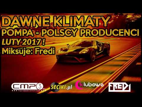 Fredi - DAWNE KLIMATY - POMPA - POLSCY PRODUCENCI - LUTY 2017 ! █▬█ █ ▀█▀