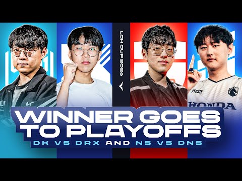 WINNERS GO TO PLAYOFFS - DK VS DRX/DNS VS NS - LCK CUP 2026