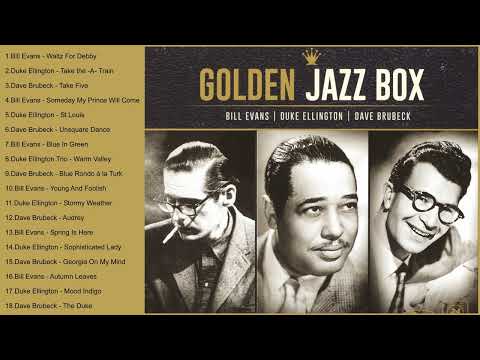 GOLDEN JAZZ BOX: Bill Evans, Duke Ellington, Dave Brubeck Playlist 2023