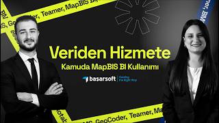 Veriden Hizmete Kamuda MapBIS BI Kullanımı