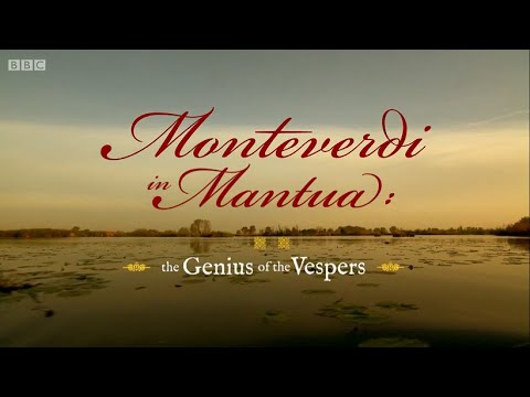 Monteverdi in Mantua - The Genius of the Vespers (BBC)