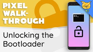 How to Unlock the Bootloader on Pixel Devices [Walkthrough]