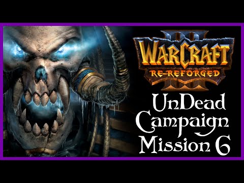WarCraft 3 Reforged | Undead Campaign Chapter 6 - Blackrock & Roll, Too!