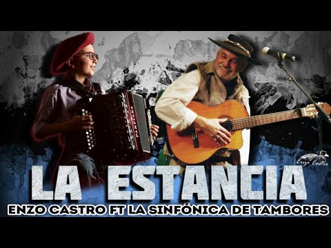 La Estancia - Enzo Castro ft La Sinfónica de Tambores