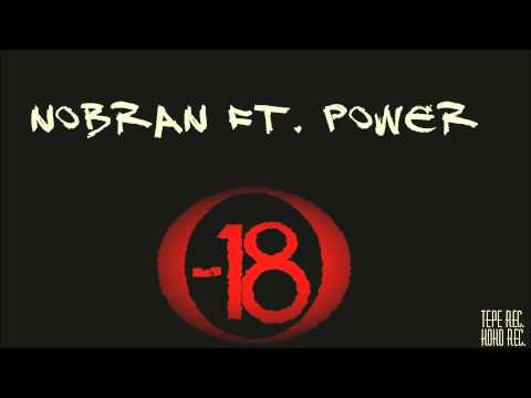 Nobran ft. Power - ( - 18 )