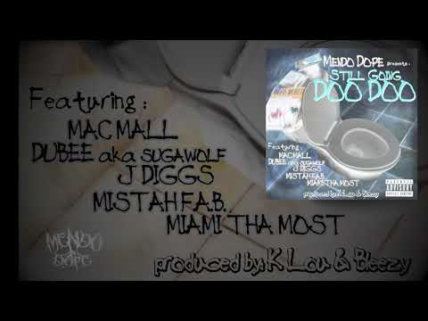 Stupid Doo Doo Dumb - MendoDope REMIX ft. Mac Mall, Dubee, J Diggs, Mistah Fab, Miami Da Most