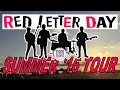 Red Letter Day Summer '16 Tour - Part 1