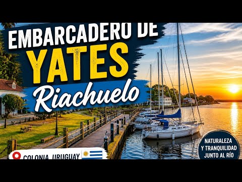 ⛵ Riachuelo | Yates, río y tranquilidad 🇺🇾