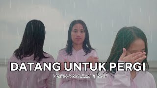 Download lagu Datang Untuk Pergi - Anak Kompleks [Mario Yamlean ft Ianf] mp3