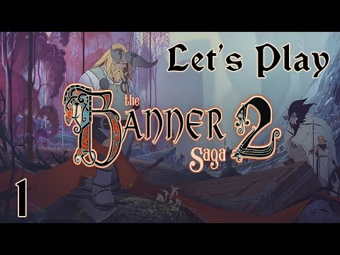 Let's Play Banner Saga 2 Part 1: Back to the Grind
