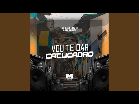 Vou Te Dar Catucadao