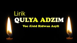 Download lagu Lirik Qulya Adzim USTD RIDWAN ASYFI... mp3