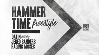 Hammer Time Freestyle -  Datin feat. Jered Sanders & Raging Moses