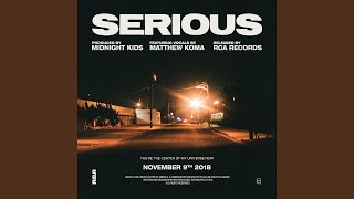 Serious (with Matthew Koma)