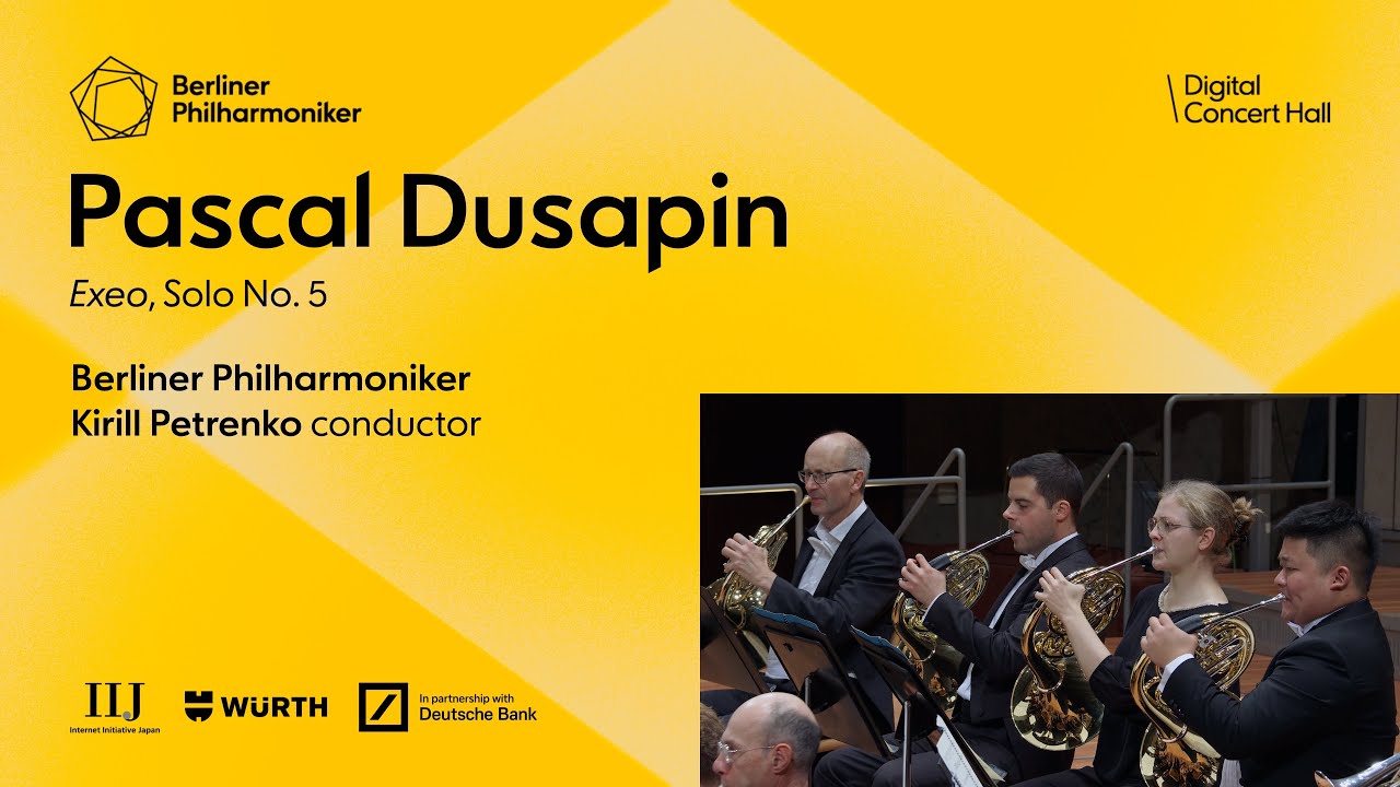 Dusapin: Exeo, Solo No. 5 / Petrenko · Berliner Philharmoniker