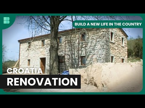 From Ruins to Retreat in Croatia - Build A New Life in the Country - S02 EP8 - Real Estate