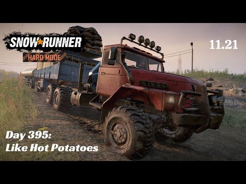 SnowRunner Hard Mode - R11 E21 - Like Hot Potatoes
