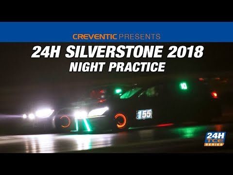Night Practice Hankook 24H SILVERSTONE 2018