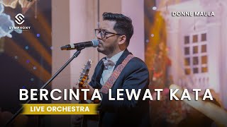 Download lagu BERCINTA LEWAT KATA - DONNE MAULA-  LIVE ORCHESTRA - SYMPHONY ENTERTAINMENT mp3 Download lagu BERCINTA LEWAT KATA - DONNE MAULA-  LIVE ORCHESTRA - SYMPHONY ENTERTAINMENT mp3