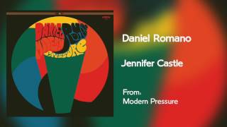 Daniel Romano - Jennifer Castle [Audio Only]