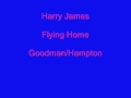 Harry James - Flying Home