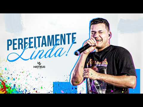 Perfeitamente linda - Matheus Vini