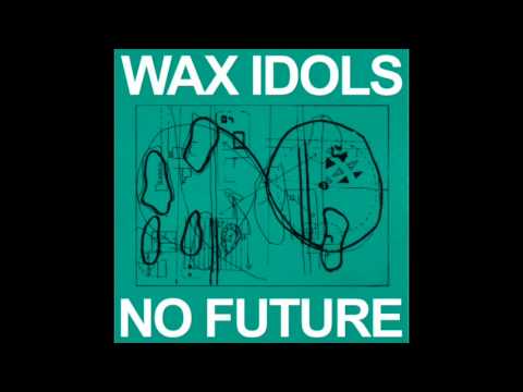 Wax Idols - Hotel Room